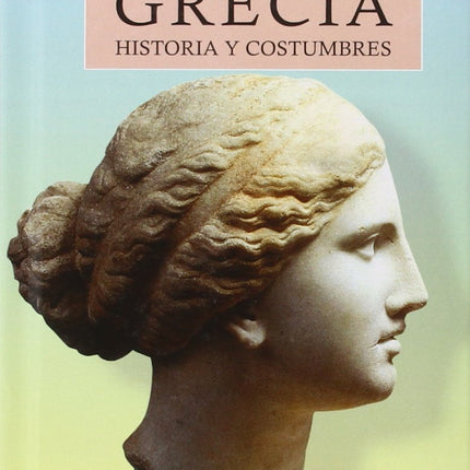 Grecia. Historia y costumbres (vio. Breve)