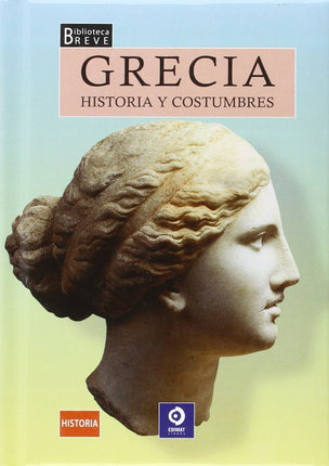 Grecia. Historia y costumbres (vio. Breve)