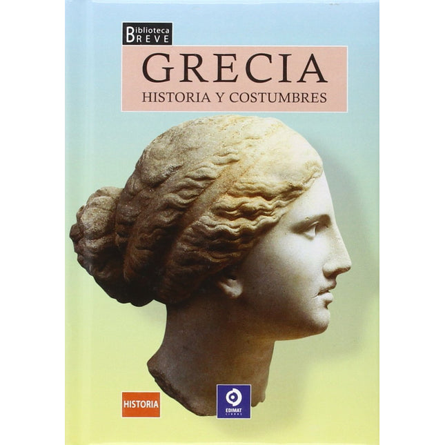 Grecia. Historia y costumbres (vio. Breve)