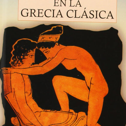 El amor carnal en la Grecia clásica (vio. Breve)