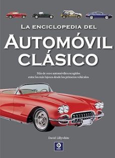 LA ENCICLOPEDIA DEL AUTOMÓVIL Clásico, 3ª/ED.