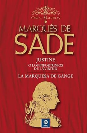 Marqués de Sade. Obras maestras. (Vol.1)
