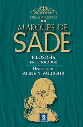 Marqués de Sade. Obras maestras. (Vol.2)