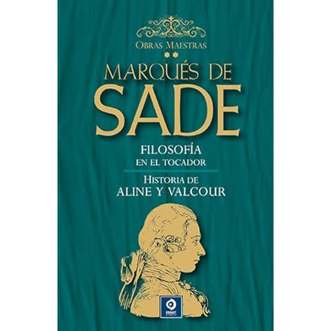Marqués de Sade. Obras maestras. (Vol.2)