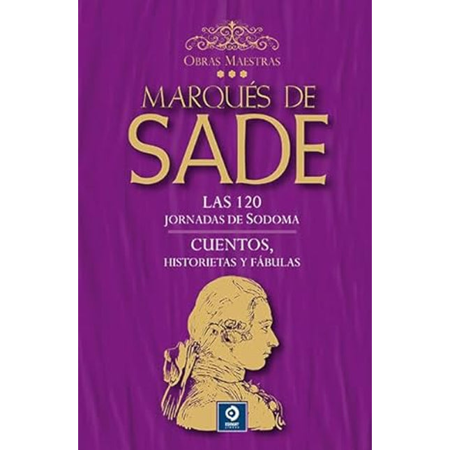 Marqués de Sade. Obras maestras. (Vol.3)