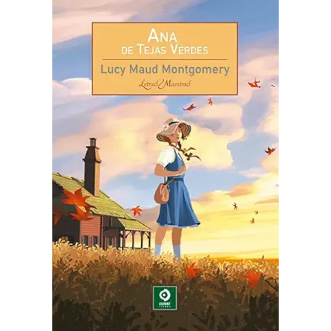 ANA DE LAS TEJAS VERDES    (LETRAS MAESTRAS)