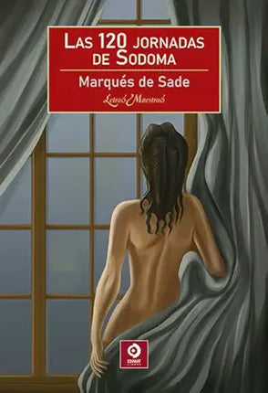 LAS 120 JORNADAS DE SODOMA (LETRAS MAESTRAS)
