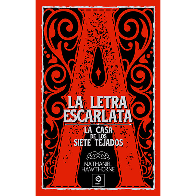 LA LETRA ESCARLATA/LA CASA DE LOS 7 TEJADOS