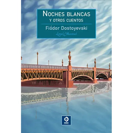 NOCHES BLANCAS Y OTROS RELATOS   (LET/MAEST)