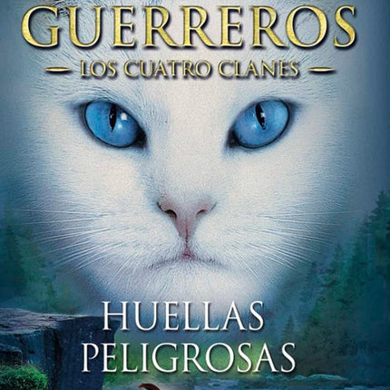 Gatos guerreros los cuatro clanes V: huellas peligrosas