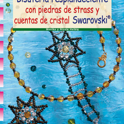 Bisutería resplandeciente c/piedras de Strauss y cuentas de cristal Swarovski