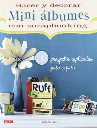 Hacer y decorar mini álbumes c/scrapbooking 1995