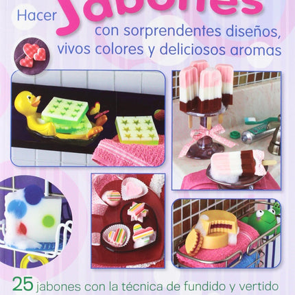 Hacer jabones c/sorprendentes diseños... 1995