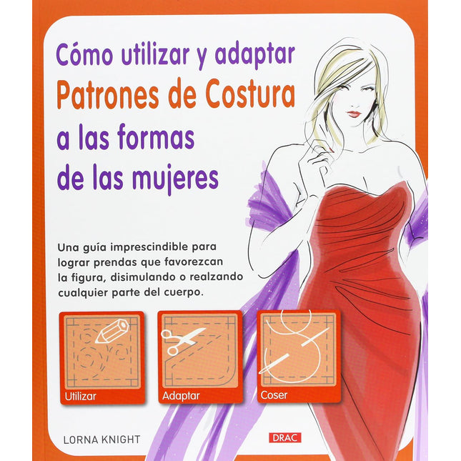 Cómo utilizar y adaptar patrones de costura a las formas de las mujeres