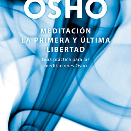Meditación. La primera y última libertad