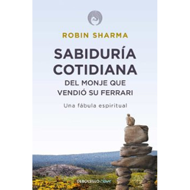 SABIDURIA COTIDIANA DEL MONJE QUE VENDI0 SU FERRARI