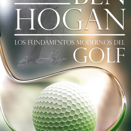 LAS CINCO LECCIONES DE BEN HOGAN