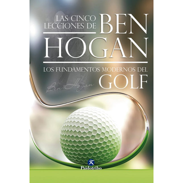 LAS CINCO LECCIONES DE BEN HOGAN