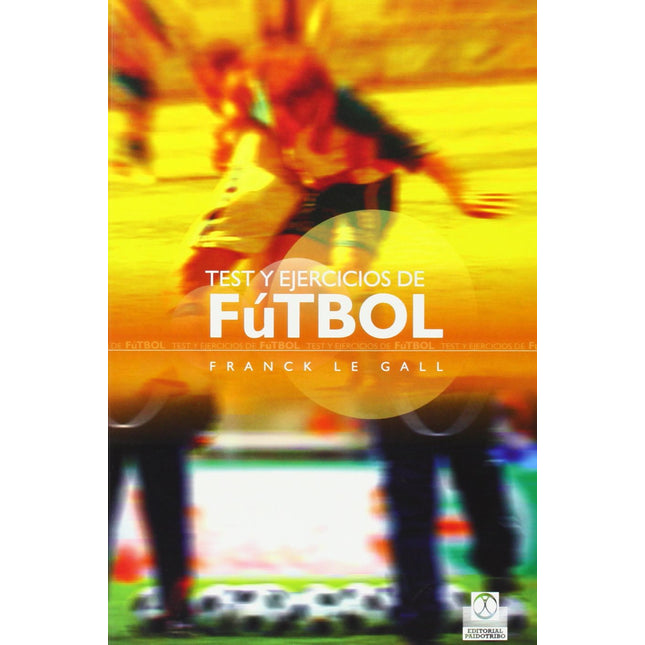 TEST Y EJERCICIOS DE FUTBOL