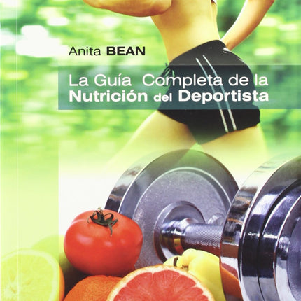 LA GUIA COMPLETA DE LA NUTRICION DEL DEPORTIS TA