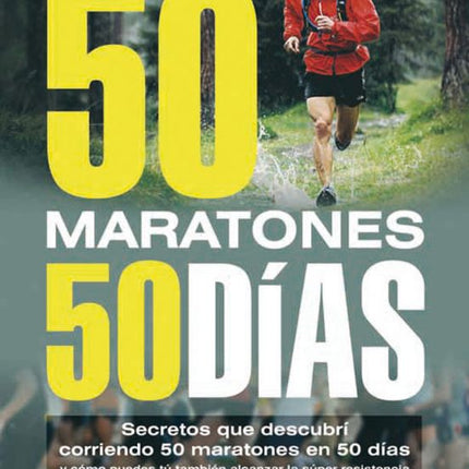 50 MARATONES / 50 DIAS **