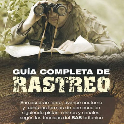 GUIA COMPLETA DE RASTREO: ENMASCARAMIENTO, AVANCE NOCTURNO Y FORMAS DE PERSECUCION