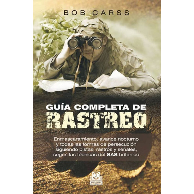 GUIA COMPLETA DE RASTREO: ENMASCARAMIENTO, AVANCE NOCTURNO Y FORMAS DE PERSECUCION