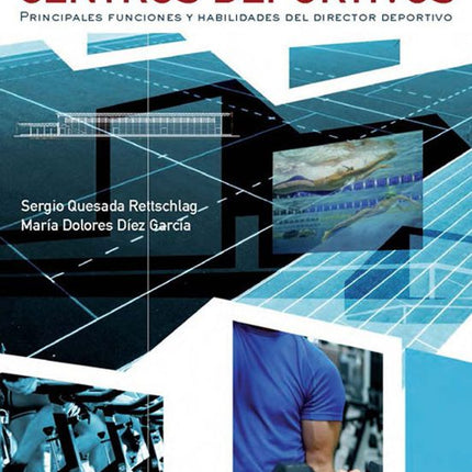 DIRECCIÓN DE CENTROS DEPORTIVOS. PRINCIPALES FUNCIONES DEL DIRECTOR DEPORTIVO
