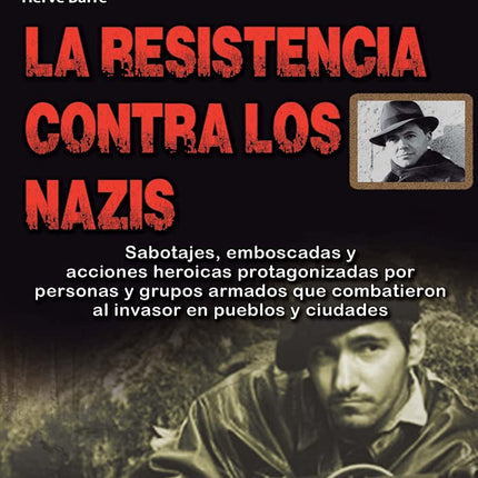LA RESISTENCIA CONTRA LOS NAZIS