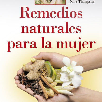 ESENCIALES: REMEDIOS NATURALES PARA LA MUJER