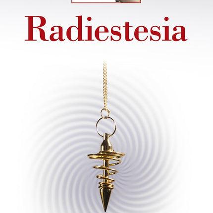 ESENCIALES: RADIESTESIA