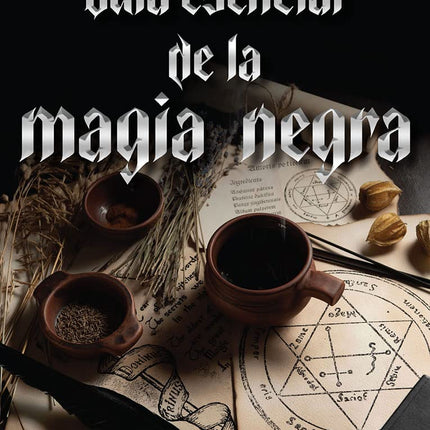 GUIA ESENCIAL DE LA MAGIA NEGRA