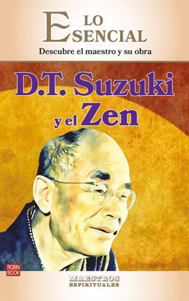 LO ESENCIAL: D.T. SUZUKI Y EL ZEN