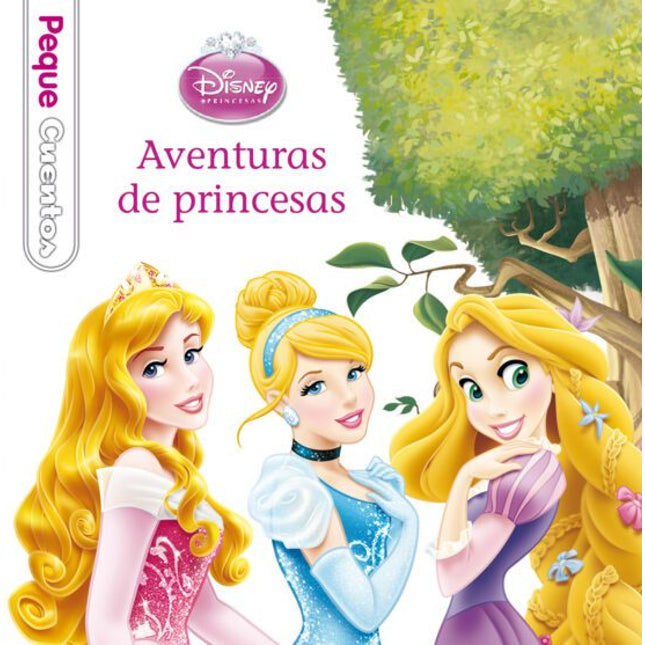 AVENTURAS DE PRINCESAS. (PEQUECUENTOS)