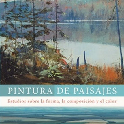 PINTURA DE PAISAJES. FORMA,COMPOSICION,COLOR