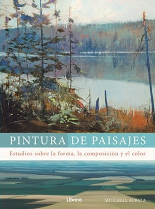 PINTURA DE PAISAJES. FORMA,COMPOSICION,COLOR