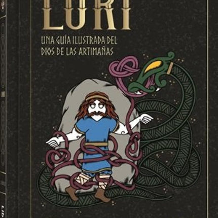 LOKI. UNA GUIA ILUSTRADA DEL DIOS DE LAS ARTI MAÑAS