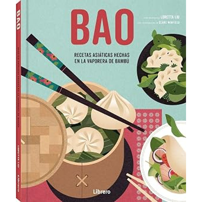BAO. RECETAS ASIATICAS HECHAS AL VAPOR