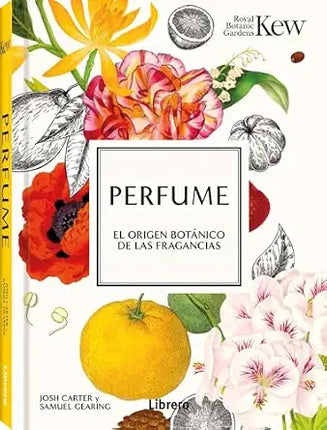 PERFUME. EL ORIGEN BOTÁNICO DE LAS FRAGANCIAS