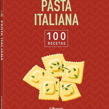 100 RECETAS. PASTA ITALIANA