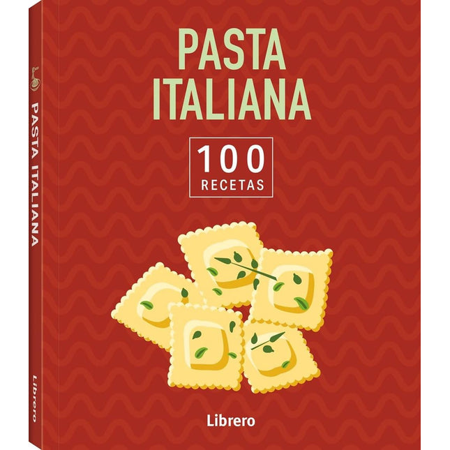 100 RECETAS. PASTA ITALIANA