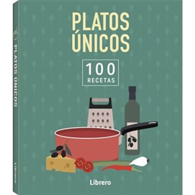 100 RECETAS. PLATOS UNICOS