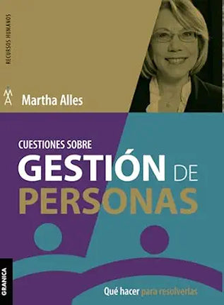 CUESTIONES SOBRE GESTION DE PERSONAS: QUE HAC ER PARA RESOLVER