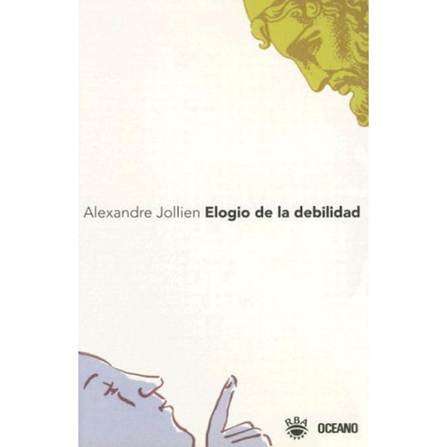 ELOGIO DE LA DEBILIDAD