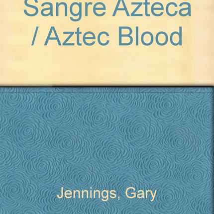 SANGRE AZTECA