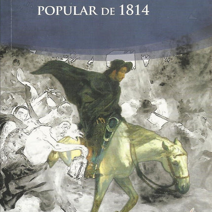 HISTORIA DE LA REBELION POPULAR DE 1814