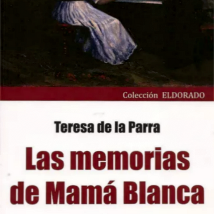 LAS MEMORIAS DE MAMA BLANCA