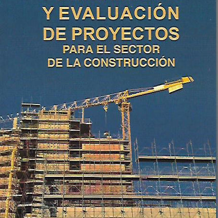 FORMULACION/EVALUACION DE PROYECTOS P/SECTOR DE LA CONSTRUCCION