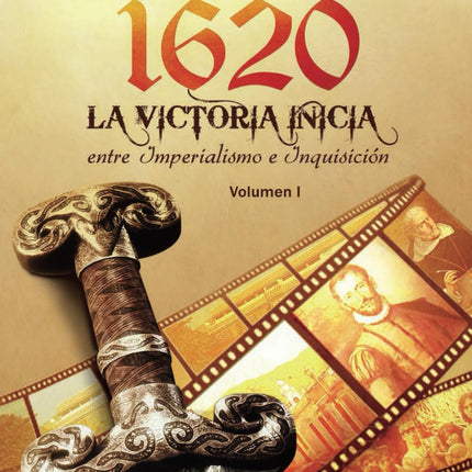 1620. LA VICTORIA INICIA. VOL.I