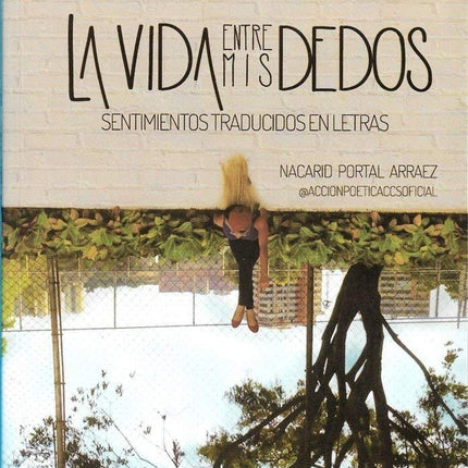 La vida entre mis dedos